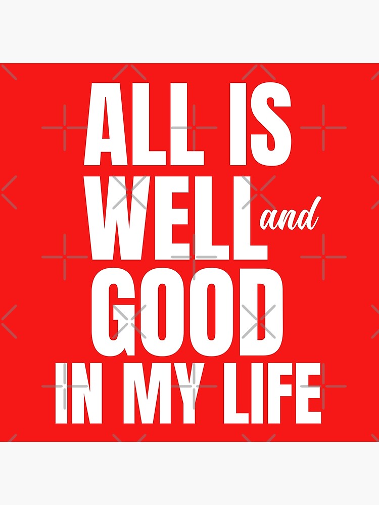 all-is-well-and-good-in-my-life-positive-affirmations-design-2-poster