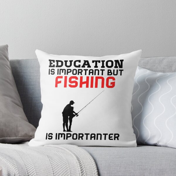 Item preview, Education Is Important But Fishing Is Importanter designed and sold by Tawfiktyson.