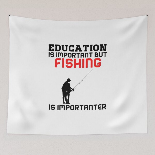 Item preview, Education Is Important But Fishing Is Importanter designed and sold by Tawfiktyson.