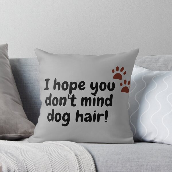 Item preview, I hope you don't mind dog hair! designed and sold by Roc3Design.