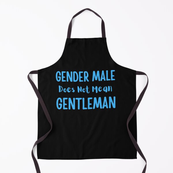 Item preview, GENDER MALE DOES NOT MEAN GENTLEMAN designed and sold by Awesome &  Affordable.