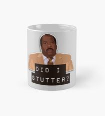 Did I stutter? Mug