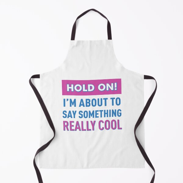 Item preview, Hold On! I'm About To Say Something Really Cool! (Colors) designed and sold by FilipeFerreira.