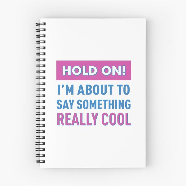 Item preview, Hold On! I'm About To Say Something Really Cool! (Colors) designed and sold by FilipeFerreira.