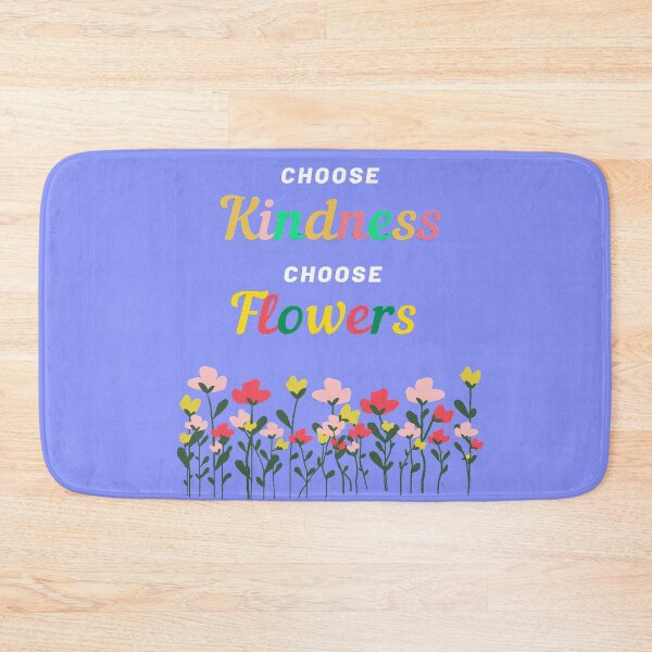 Item preview, Choose Kindness and Flowers as your slogan designed and sold by Cameraflower.