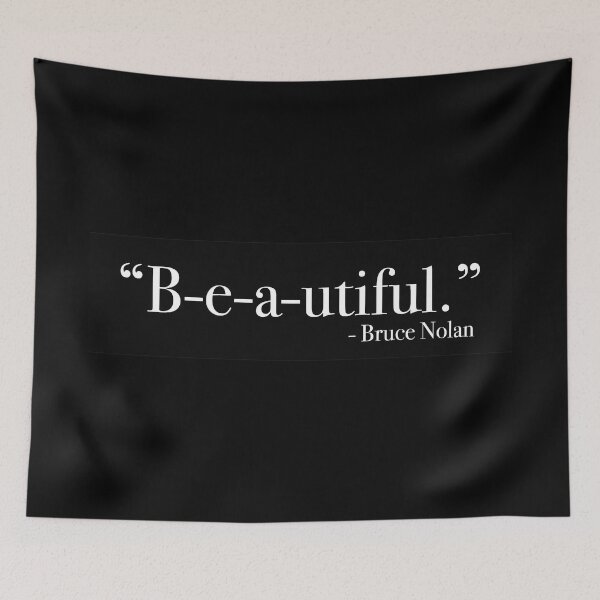 Item preview, Bruce Nolan "B-e-a-utiful." Quote, from <Bruce Almighty> designed and sold by Quote-things.