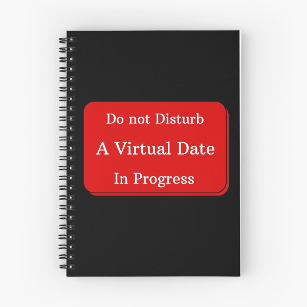 Item preview, Do Not Disturb, A Virtual Date in Progress designed and sold by Ravish.