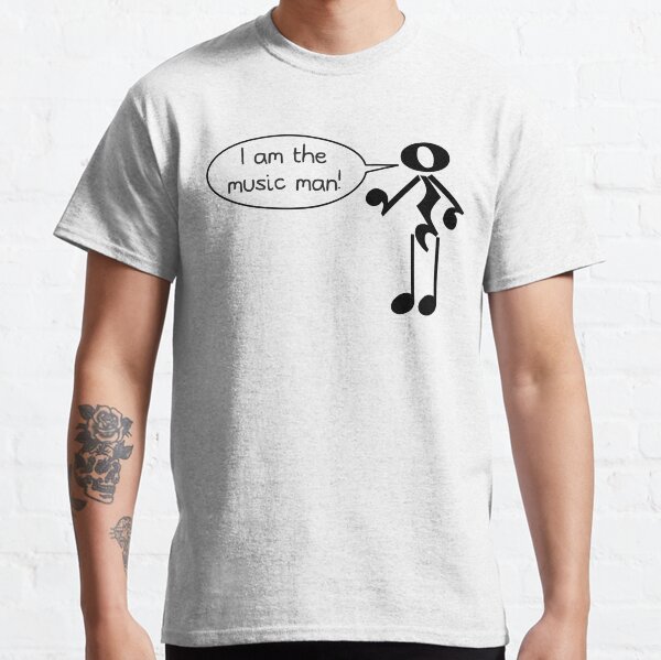 The Music Man - Light Tees Classic T-Shirt