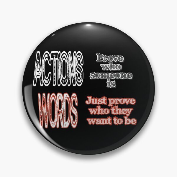 Item preview, ACTIONS Prove who someone is, WORDS Just prove who they want to be T-Shirt designed and sold by OAPod.