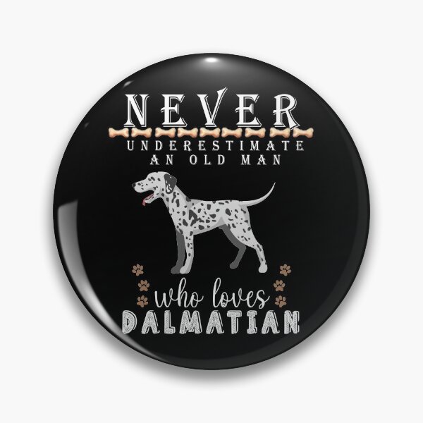 Item preview,   Never underestimate an old man who loves Dalmatian designed and sold by . JustBeUnique ..