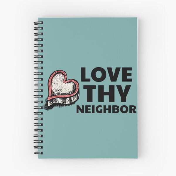 Item preview, Love Thy Neighbor Best Design designed and sold by ShadyGendy.