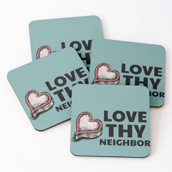 Item preview, Love Thy Neighbor Best Design designed and sold by ShadyGendy.