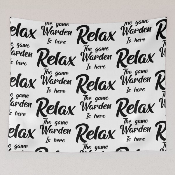 Item preview, Relax The Game Warden Is Here designed and sold by Aymanclothings.