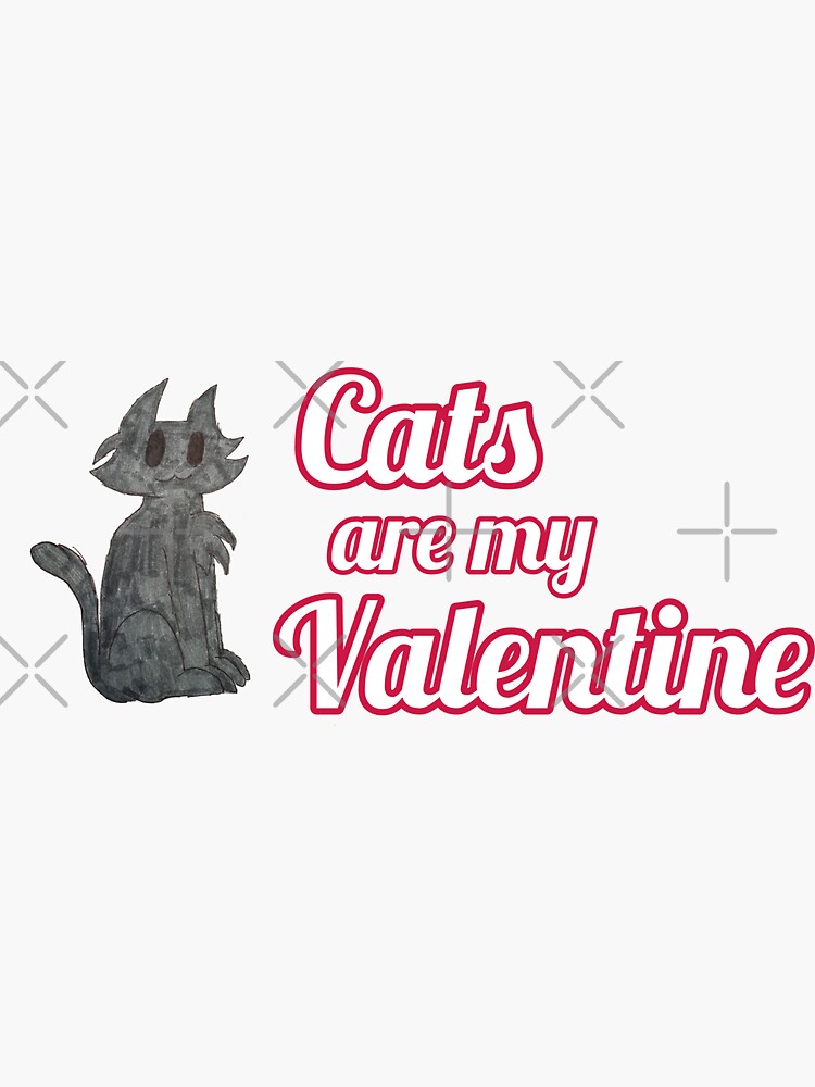 Cats Are My Valentine by shirtcrafts