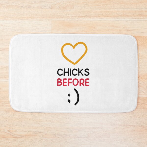 Item preview, Chicks Before ; ) designed and sold by FishWorldwide.