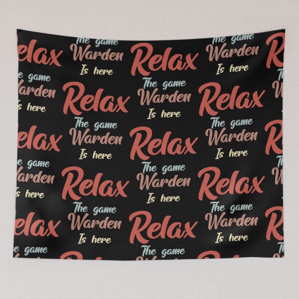 Item preview, Relax The Game Warden Is Here designed and sold by Aymanclothings.