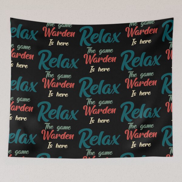 Item preview, Relax The Game Warden Is Here designed and sold by Aymanclothings.