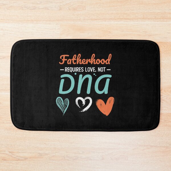 Item preview, Fatherhood Requires Love Not DNA - Motivational Kids Adoption Quotes designed and sold by Scratches Tees.