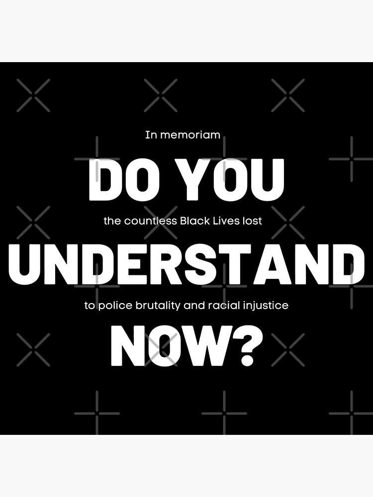 do-you-understand-now-poster-for-sale-by-tekknooutfits-redbubble