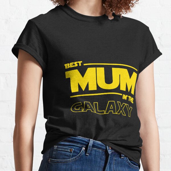 Best Mum In The Galaxy Classic T-Shirt