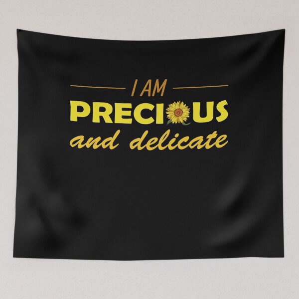 Item preview, I am precious and delicate designed and sold by shaune23.
