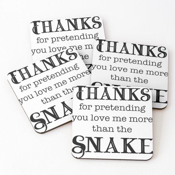 Item preview, Thanks For Pretending You Love Me More Than the Snake designed and sold by LovenLaughter.