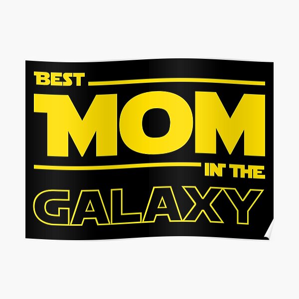 Best Mom In The Galaxy Poster