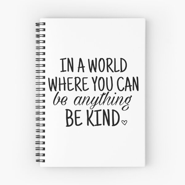 Item preview, In A World Where You Can Be Anything Be Kind designed and sold by skylarr27.