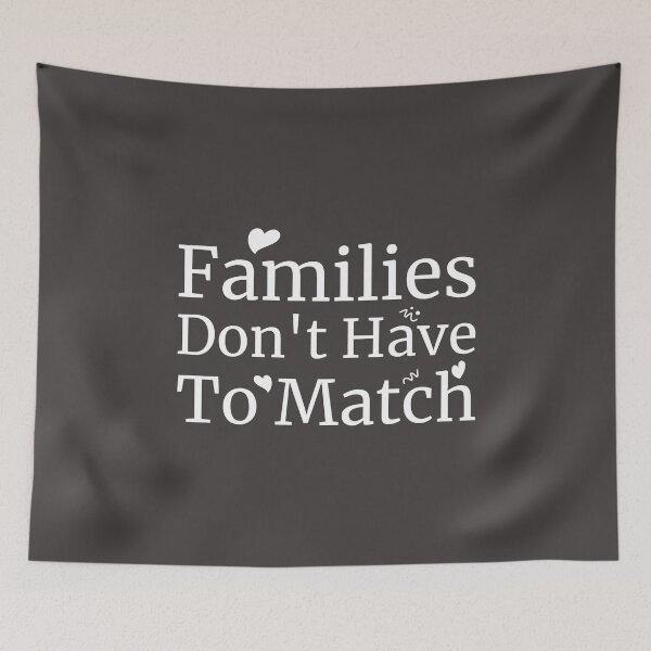 Item preview, Families Don't Have To Match - Positive Affirmation Sayings For Adopting a Kid designed and sold by Scratches Tees.