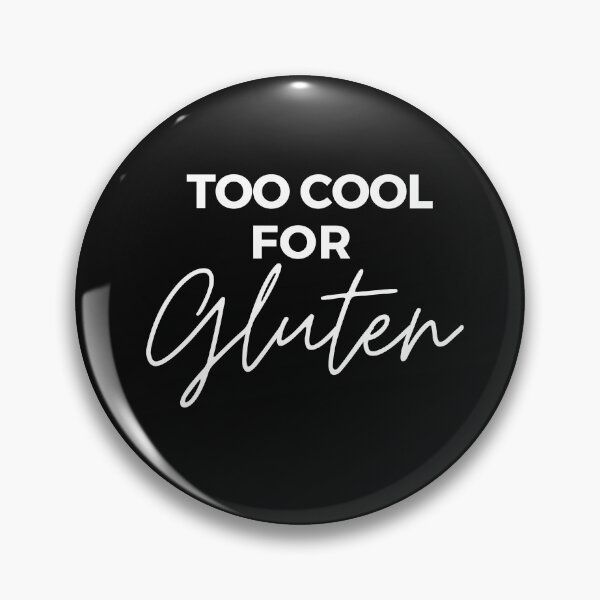 Item preview, Too Cool for Gluten Free - Funny Design designed and sold by Adonalyn.