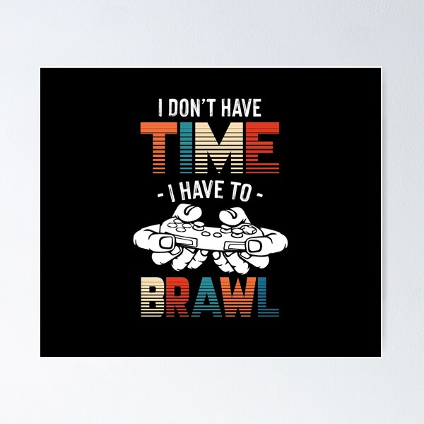 Item preview, No tengo tiempo para pelear: divertido jugador diciendo regalo designed and sold by Dressed For  Duty.