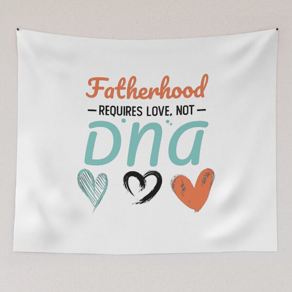 Item preview, Fatherhood Requires Love Not DNA - Motivational Kids Adoption Quotes designed and sold by Scratches Tees.
