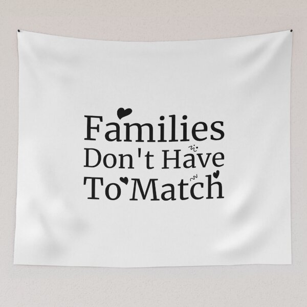 Item preview, Families Don't Have To Match - Positive Affirmation Sayings For Adopting a Kid designed and sold by Scratches Tees.