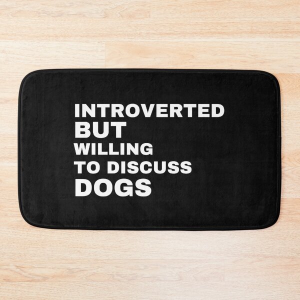 Item preview, Introverted But Willing To Discuss Dogs,Introvert,Dog Lover,Ew people,Dogs are my favorite people designed and sold by BousboulaStorie.