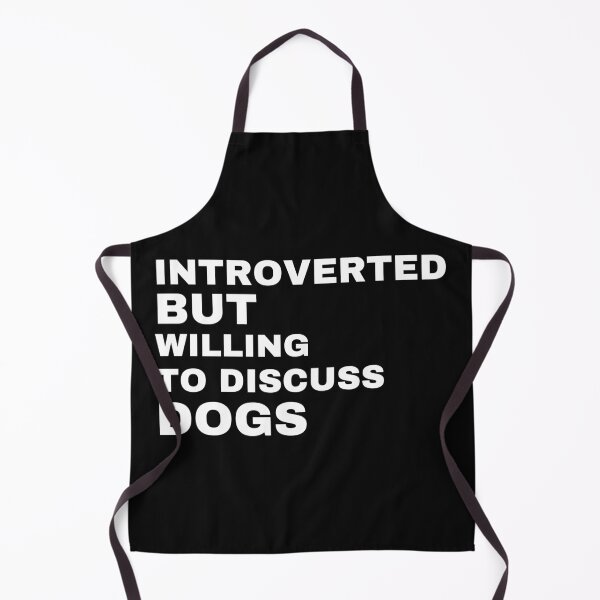 Item preview, Introverted But Willing To Discuss Dogs,Introvert,Dog Lover,Ew people,Dogs are my favorite people designed and sold by BousboulaStorie.
