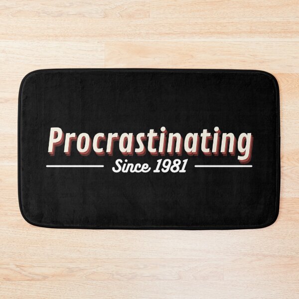 Item preview, Procrastinating Since 1981 | Gift for Turning 40 designed and sold by EarthReliant.