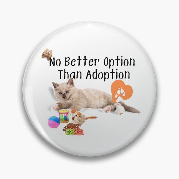 Item preview, No Better Option Than Adoption Design designed and sold by EarthArtDesigns.
