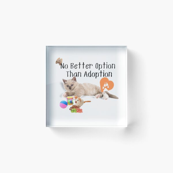 Item preview, No Better Option Than Adoption Design designed and sold by EarthArtDesigns.