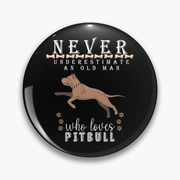Item preview,  Never underestimate an old man who loves Pitbull designed and sold by . JustBeUnique ..