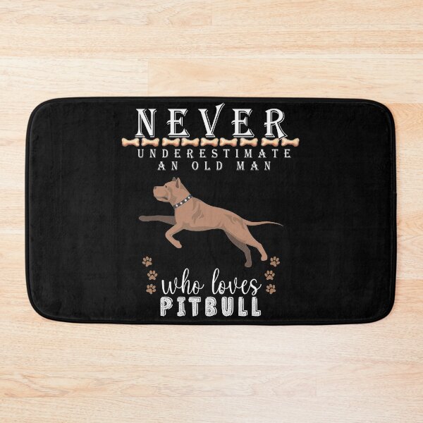 Item preview,  Never underestimate an old man who loves Pitbull designed and sold by . JustBeUnique ..