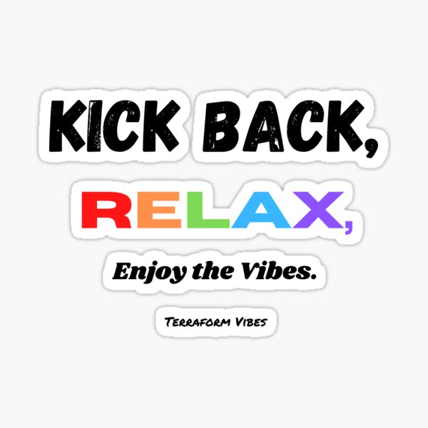 "Kick back, Relax, Enjoy the Vibes. (Rainbow Lettering)" Sticker by