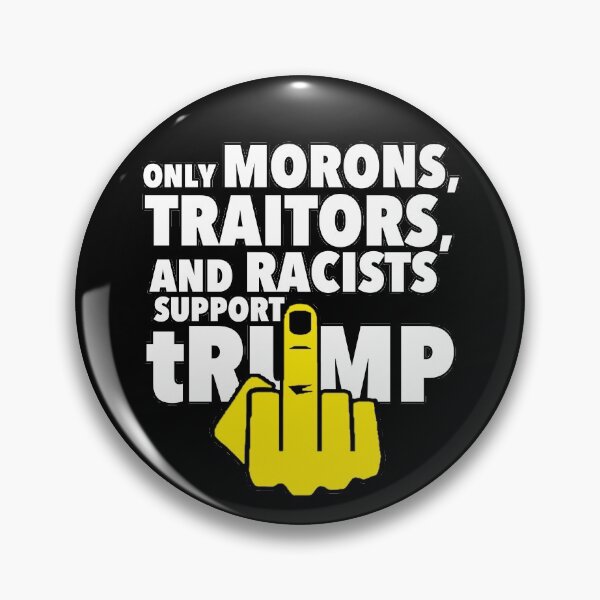 Vista previa del artículo con la obra «Solo idiotas, racistas y traidores apoyan a trump», diseñado y vendido por Thelittlelord.