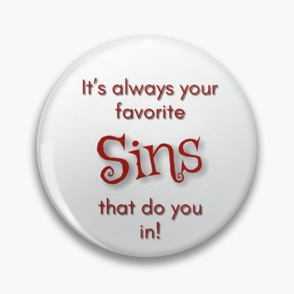 Item preview, Favorite Sins designed and sold by designbyjodyb.