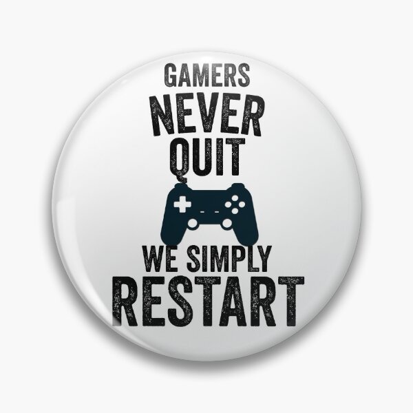 Item preview, Gamers Never Quit We Simply Restart designed and sold by Jajulile.