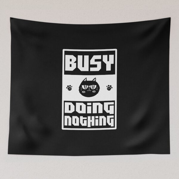 Item preview, Busy Doing Nothing  designed and sold by Designting.