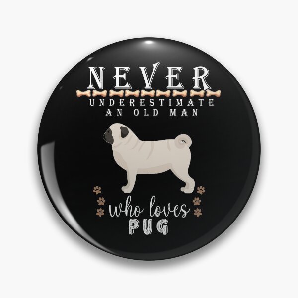 Item preview,  Never underestimate an old man who loves Pug designed and sold by . JustBeUnique ..