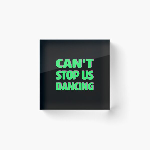 Item preview, Cant Stop Us Dancing designed and sold by RhondaVarner.
