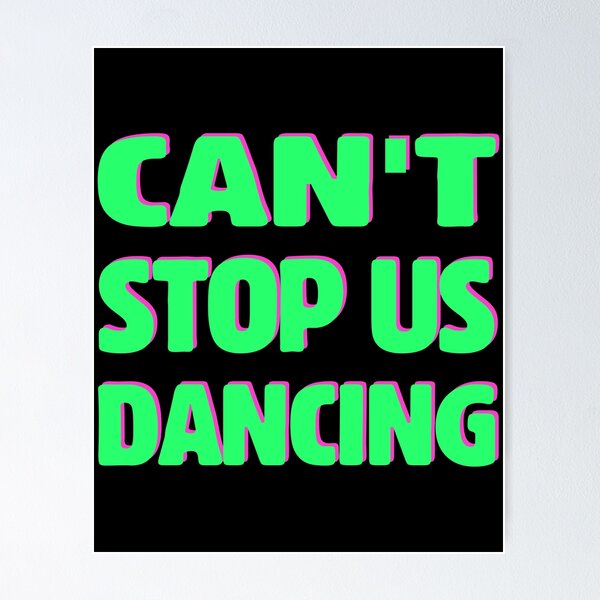 Item preview, Cant Stop Us Dancing designed and sold by RhondaVarner.
