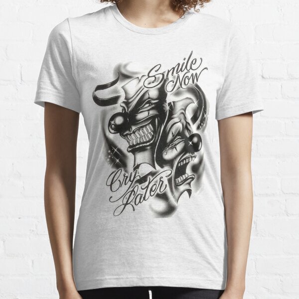 Smile now, cry later. Clowns Essential T-Shirt