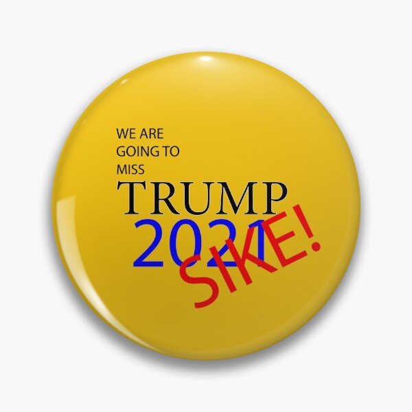 Item preview, TRUMP 2021 SIKE! designed and sold by LovelyGames.